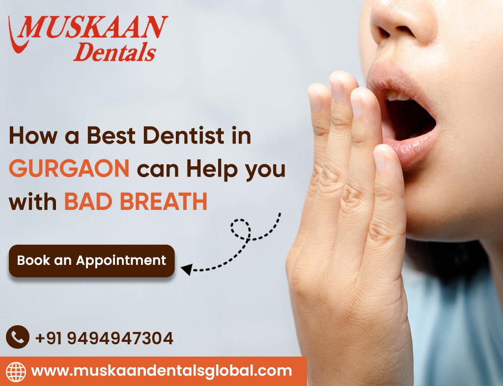 How a Best Dentist in Gurgaon can Help you with Bad Breath