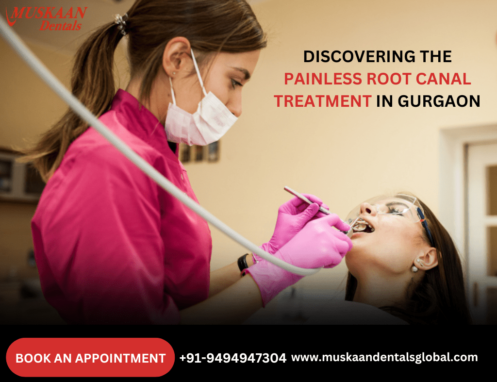 Discovering the Painless Root Canal Treatment in Gurgaon